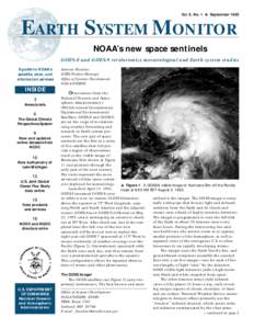 Vol. 6, No. 1 ● September[removed]EARTH SYSTEM MONITOR NOAA’s new space sentinels GOES-8 and GOES-9 revolutionize meteorological and Earth system studies A guide to NOAA‘s