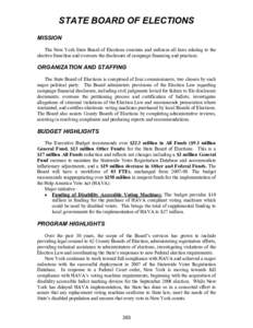 STATE BOARD OF ELECTIONS   MISSION The New York State Board of Elections executes and enforces all laws relating to the elective franchise and oversees the disclosure of campaign financing and practices.