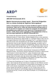 Pressemitteilung  4. September 2013 ARD/ZDF-Onlinestudie 2013: Mobile Internetnutzung steigt rasant – Boom bei Endgeräten