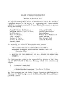 BOARD OF DIRECTORS MEETING Minutes of March 19, 2014 The regular meeting of the Board of Directors was held in the first floor Conference Rooms 1A, 1B and 1C at 1 Aviation Circle. The Chairman called the meeting to order