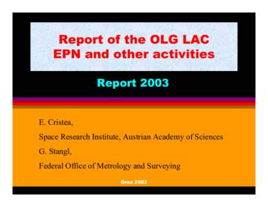 Report of the OLG LAC EPN and other activities Report 2003 E. Cristea, Space Research Institute, Austrian Academy of Sciences