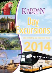 Day Excursions also including our Extended Tours 2014