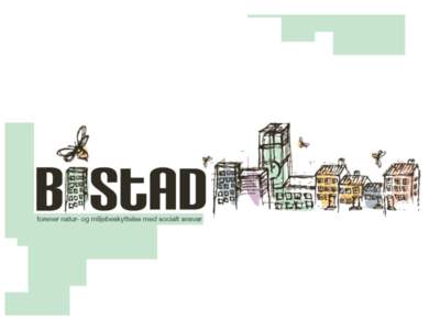 BISTAD er både en folkeoplysende forening og en socialøkonomisk virksomhed