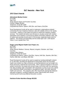 DLT Awards – New York 2012 Grant Awards Adirondack Medical Center $112,860 New York Areas Served: Essex and Franklin Counties