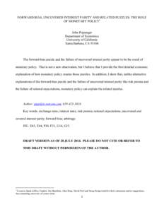 FORWARD BIAS, UNCOVERED INTEREST PARITY AND RELATED PUZZLES: THE ROLE OF MONETARY POLICY John Pippenger Department of Economics University of California Santa Barbara, CA 93106