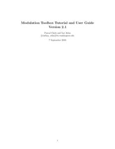 Modulation Toolbox Tutorial and User Guide Version 2.1 Pascal Clark and Les Atlas {clarkcp, atlas}@u.washington.edu 7 September 2010