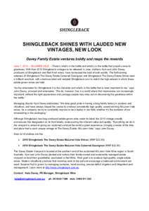 SHINGLEBACK SHINES WITH LAUDED NEW VINTAGES, NEW LOOK Davey Family Estate ventures boldly and reaps the rewards June 1, 2012— McLAREN VALE —There’s what’s in the bottle and what’s on the bottle that propel a wi
