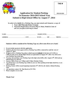 TAG #  Application for Student Parking 1st Semester[removed]School Year Submit to High School Office by August 1st, 2014