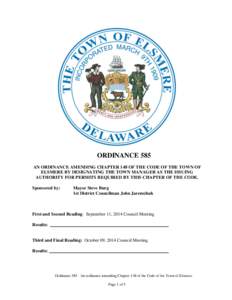 ORDINANCE 585 AN ORDINANCE AMENDING CHAPTER 148 OF THE CODE OF THE TOWN OF ELSMERE BY DESIGNATING THE TOWN MANAGER AS THE ISSUING AUTHORITY FOR PERMITS REQUIRED BY THIS CHAPTER OF THE CODE. Sponsored by: