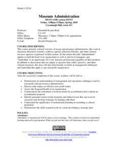 Edited[removed]Museum Administration MSTD A548, section #25327 Friday, 3:00pm-5:50pm, Spring, 2010 Cavanaugh Hall, room 411
