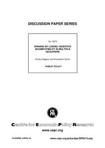 DISCUSSION PAPER SERIES  No[removed]WINNING BY LOSING: INCENTIVE INCOMPATIBILITY IN MULTIPLE