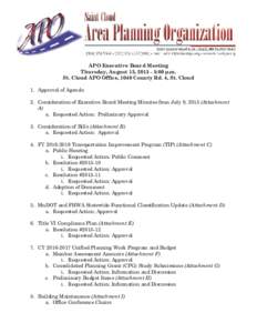 APO Executive Board Meeting Thursday, August 13, :00 p.m. St. Cloud APO Office, 1040 County Rd. 4, St. Cloud 1. Approval of Agenda 2. Consideration of Executive Board Meeting Minutes from July 9, 2015 (Attachment