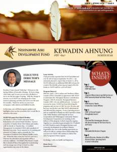 VOL 8 | SPRING 2014 | ISSUE 4 Register on www.nadf.org to receive our newsletters and information on upcoming events. KEWADIN AHNUNG NORTH STAR