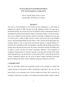 The increasing role of non-localized knowledge in MNC sub-unit competence creating activity John A. Cantwell, Rutgers Business School Lucia Piscitello, DIG-Politecnico di Milano  ABSTRACT