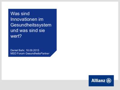 Was sind Innovationen im Gesundheitssystem und was sind sie wert? Daniel Bahr, 