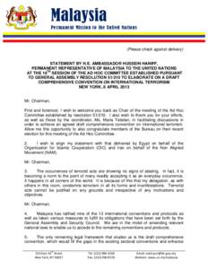 Malaysia Permanent Mission to the United Nations (Please check against delivery)  STATEMENT BY H.E. AMBASSADOR HUSSEIN HANIFF,