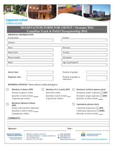 RESERVATION FORM FOR GROUP – Summer 2014 Canadian Track & Field Championship 2014 PERSONAL INFORMATION Group name  Contact