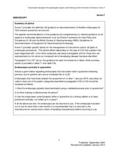 Transmissible Spongiform Encephalopathy Agents: Safe Working and the Prevention of Infection: Annex F  Annex F ENDOSCOPY Summary of advice Annex F provides the definitive UK guidance on decontamination of flexible endosc