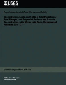 Prepared in cooperation with the Poteau Valley Improvement Authority  Concentrations, Loads, and Yields of Total Phosphorus, Total Nitrogen, and Suspended Sediment and Bacteria Concentrations in the Wister Lake Basin, Ok