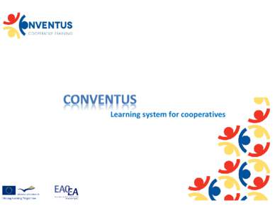 Learning system for cooperatives  TO WHOM AND WHY – HOW TO EXPLOIT CONVENTUS LEARNING SYSTEM? Jarmo Hänninen, Coop Finland