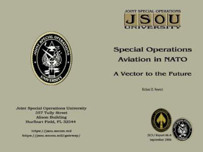 Joint Special Operations University  Brigadier General Steven J. Hashem, President Editorial Advisory Board John B. Alexander