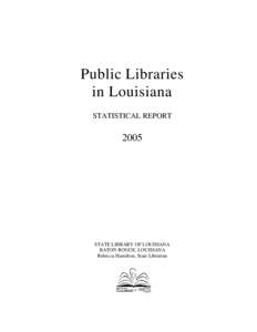 Public Libraries in Louisiana STATISTICAL REPORT 2005