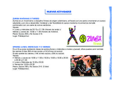 Robledo DICIEMBRE OK_Maquetación[removed]:03 Página 19  NUEVAS ACTIVIDADES ZUMBA MAÑANAS O TARDES Zumba es un movimiento o disciplina fitness de origen colombiano, enfocado por una parte a mantener un cuerpo salu