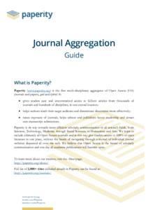 Journal Aggregation Guide What is Paperity? Paperity (www.paperity.org) is the first multi-disciplinary aggregator of Open Access (OA) journals and papers, gold and hybrid. It: