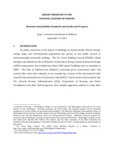 REPORT PRESENTED TO THE NATIONAL ACADEMY OF SCIENCES Materials Sustainability Standards and Intellectual Property Jorge L. Contreras and Charles R. McManis1 September 17, 2012 I.