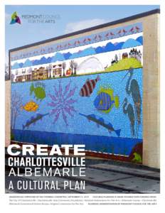 CREATE  CHARLOTTESVILLE ALB E MAR LE A CULTURAL PLAN UNANIMOUSLY APPROVED BY THE STEERING COMMITTEE, SEPTEMBER 13, 2013