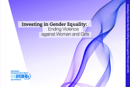 Investing in Gender Equality: Ending Violence against Women and Girls  Investing in Gender Equality: Ending Violence against Women and Girls