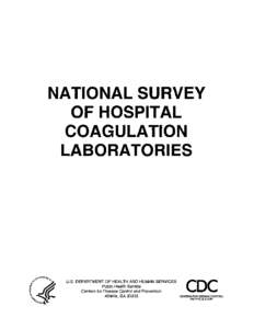 National Survey of Hospital Coagulation Laboratories Form Approved OMB Number[removed]Expiration Date: [removed]This survey is being conducted by Analytical Sciences, Inc. (ASI) for Centers for Disease