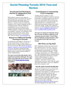 Provincial and Municipal election & engagement and resources SPT produced a series of 16 fact sheets on important provincial issues before the June 2014 Provincial Election, and another series of 22