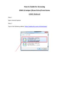 How-to Guide for Accessing OWA & Juniper (Share Drive) from Home USMC Webmail Step: 1 Open Internet Explorer Step: 2
