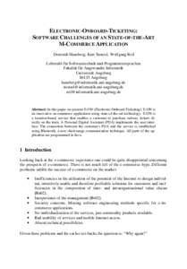 ELECTRONIC-ONBOARD-TICKETING: SOFTWARE CHALLENGES OF AN STATE-OF-THE-ART M-COMMERCE APPLICATION Dominik Haneberg, Kurt Stenzel, Wolfgang Reif Lehrstuhl für Softwaretechnik und Programmiersprachen Fakultät für Angewand