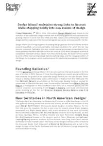    Design Miami/ maintains strong links to its past while stepping boldly into new realms of design Friday November 7 th 2014: In its 10th edition, Design Miami/ pays tribute to the evolution of the collectible design m