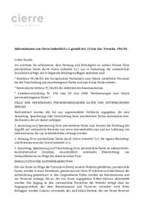       Informationen von Cierre Imbottiti S.r.l. gemäß Art. 13 ital. Ges. Verordn. 196/03.    Lieber Kunde,  