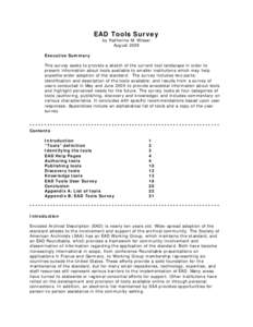 EAD Tools Survey by Katherine M. Wisser August 2005 Executive Summary This survey seeks to provide a sketch of the current tool landscape in order to present information about tools available to smaller institutions whic