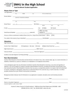 SNHU in the High School Dual Enrollment Student Application Please Print or Type Full Legal Name: First