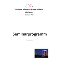 Zentrum für schulpraktische Lehrerausbildung Oberhausen – Seminar HRGe – Seminarprogramm Stand: 