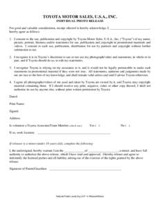 TOYOTA MOTOR SALES, U.S.A., INC. INDIVIDUAL PHOTO RELEASE For good and valuable consideration, receipt whereof is hereby acknowledge, I, _________________________, hereby agree as follows: 1. I consent to the use, public