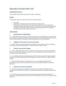 Misconduct Procedure (MPF1164) GOVERNING POLICY This procedure is made under the Responsible Conduct of Staff Policy. SCOPE This procedure applies to all staff at the University except in relation to: