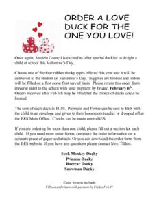      Once again, Student Council is excited to offer special duckies to delight a  child at school this Valentine’s Day.   