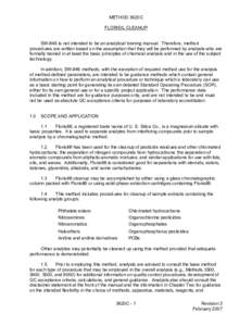 METHOD 3620C FLORISIL CLEANUP SW-846 is not intended to be an analytical training manual. Therefore, method procedures are written based on the assumption that they will be performed by analysts who are formally trained 