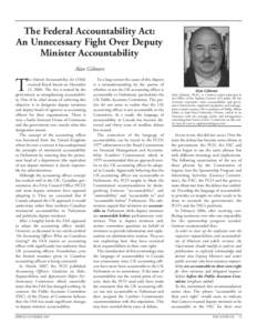 The Federal Accountability Act: An Unnecessary Fight Over Deputy Minister Accountability Alan Gilmore he Federal Accountability Act (FAA) received Royal Assent on December