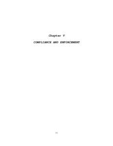 Chapter V COMPLIANCE AND ENFORCEMENT 96  TABLE OF CONTENTS