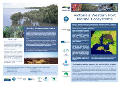 Victorias Western Port Marine Ecosystems Building the ecosystem models What next? The ecosystem models help us understand