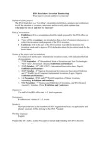 IFIA Road show: Invention Trendsetting What must we invent and how we innovate? Definition of this project: The IFIA Road show is a “travelling” presentation (exhibition, seminary and conference) to call the attentio