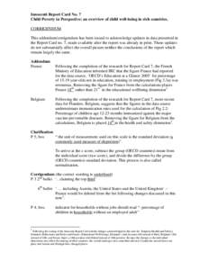 Innocenti Report Card No. 7 Child Poverty in Perspective: an overview of child well-being in rich countries. CORRIGENDUM This addendum/corrigendum has been issued to acknowledge updates in data presented in the Report Ca