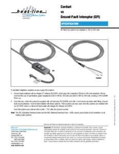 Cordset vs Ground-Fault Interuptor (GFI) SPECIFICATION All Heat-Line systems are available in 120 or 240 volts.